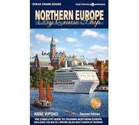 Northern Europe by Cruise Ship: The Complete Guide to Cruising Northern Europe (Ocean Cruise Guides)