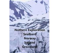 Northern Exploration - Norway, Iceland, Greenland & Svalbard