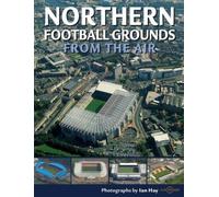Northern Football Grounds from the Air (Discovery Guides)