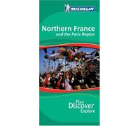 Northern France and Paris Region Green Guide: No. 1344 (Michelin Green Guides)