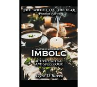 Northern Hemisphere Imbolc: ACTIVITY, RITUAL AND SPELLBOOK (the Northern Hemisphere Wheel of the Year Series)