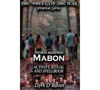 Northern Hemisphere Mabon: ACTIVITY, RITUAL AND SPELLBOOK (the Northern Hemisphere Wheel of the Year Series)