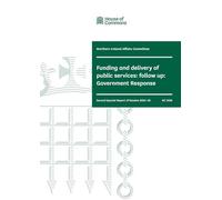 Northern Ireland Affairs Committee 2nd Special Report. Funding and delivery of public services: follow up: Government Response (House of Commons Paper) HC 1096