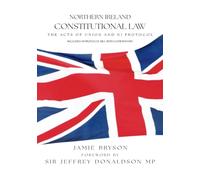 Northern Ireland Constitutional Law: The Acts of Union and NI Protocol