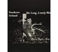 Northern Ireland - The Long, Lonely War
