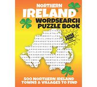 Northern Ireland Wordsearch Puzzle Book: 500 Northern Ireland Towns and Villages
