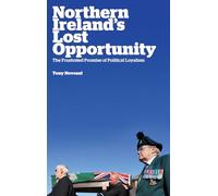 Northern Ireland's Lost Opportunity: The Frustrated Promise of Political Loyalism