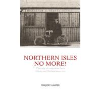 Northern Isles No More : Northern Islanders Abroad since 1700