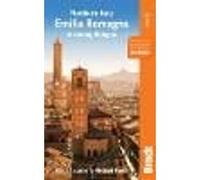 Northern Italy: Emilia-Romagna: including Bologna, Ferrara, Modena, Parma, Ravenna and the Republic of San Marino (Bradt Travel Guides (Regional Guides))
