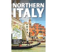 Northern Italy Travel Guide 2026: Discover the Best of Milan, Venice, and the Italian Alps with Local Tips.