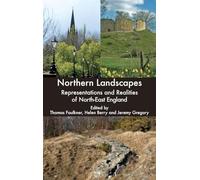 Northern Landscapes: Representations and Realities of North-East England