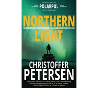 Northern Light: A Polar Task Force Thriller: 1 (Polarpol)