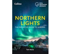 Northern Lights – The Definitive Guide to Auroras – Collins