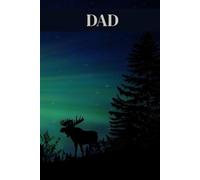 Northern Lights with Moose Outdoor Themed Journal for Men, Aurora Sky Nature Proverbs 20:7 Notebook for Dads, Fathers: 120 White Lined Pages, 6"x9", Eco-Friendly Design