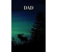 Northern Lights with Moose Outdoor Themed Journal for Men, Aurora Sky Nature Proverbs 20:7 Notebook for Dads, Fathers: 120 White Lined Pages, 6"x9", Eco-Friendly Design