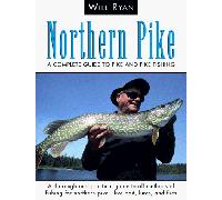 Northern Pike: A Complete Guide to Pike and Pike Fishing