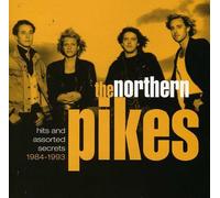 Northern Pikes, The - Hits and Assorted Secrets