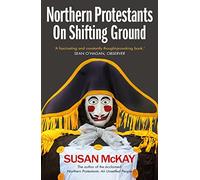Northern Protestants: On Shifting Ground