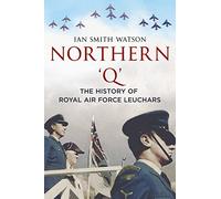 Northern 'Q': The History of Royal Air Force, Leuchars