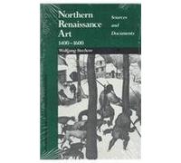 Northern Renaissance Art 1400-1600: Sources and Documents
