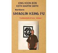 Northern Shaolin kung fu: Fundamental & Form Volume 1