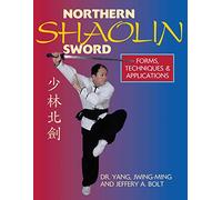Northern Shaolin Sword: Form, Techniques, & Applications