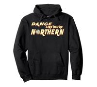 Northern Soul, Dance Like You're Northern Dancing Guy Pullover Hoodie