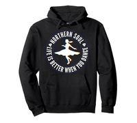 Northern Soul, Girl Life is Better When You Dance Pullover Hoodie