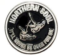Northern Soul It'll Never Be Over MOD Skinhead Metal Enamel Badge