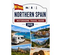 NORTHERN SPAIN MOTORHOME TRAVEL GUIDE 2026