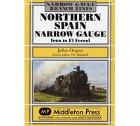Northern Spain Narrow Gauge: Iru'n to El Ferrol