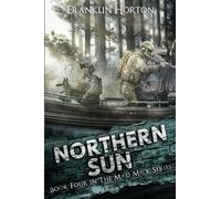 Northern Sun: Book Four of the Mad Mick Series