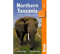 Northern Tanzania: Serengeti, Kilimanjaro, Zanzibar (Bradt Travel Guides (Regional Guides))