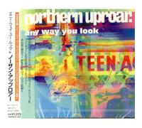 Northern Uproar - Any Way You Look