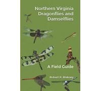 Northern Virginia Dragonflies and Damselflies: A Field Guide