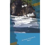 Northern Wind, Inner Horizon: 80 Poems of Journey & Silence