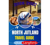 NORTHJUT LAND TRAVEL GUIDE 2026: Discover Denmark's Untamed North, Where Skagen's Artists Chased the Light, Vikings Built Their Ships at Lindholm Høje, and the North Sea Still Shapes Everything