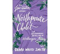 Northpointe Chalet: A Contemporary Retelling of Northanger Abbey (The Jane Austen Series)