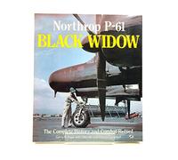 Northrop P-61 Black Widow: The Complete History and Combat Record