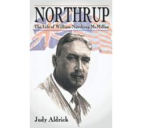 Northrup: The Life of Sir William Northrup McMillan