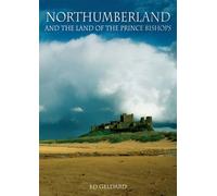 Northumberland: And the Land of the Prince Bishops