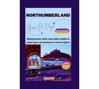 NORTHUMBERLAND GUÍA DE VIAJE 2025 2026