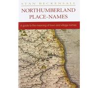 Northumberland Place Names: A Guide to the Meaning of Town and Village Names