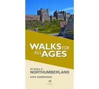 Northumberland Walks for all Ages: 20 Short Walks for All Ages