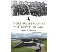 Northumberland's Military Heritage