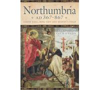 Northumbria, AD 367-867: Earth Hall, Ring Gift and Heaven’s Field