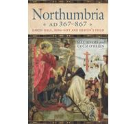 Northumbria AD 367-867 : Earth Hall, Ring Gift and Heaven’s Field