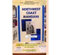 NORTHWEST COAST MANGANI. Photographic Memories and Reflections of an Edgar Rice Burroughs/Tarzan Fan Organization.
