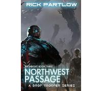 Northwest Passage: A Military Sci-Fi Series (Drop Trooper: Birthright)
