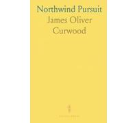 Northwind Pursuit: A dog-sled chase across the Hudson Bay frontier through danger, mystery, and survival